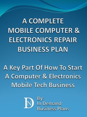 cover image of A Complete Mobile Computer & Electronics Repair Business Plan